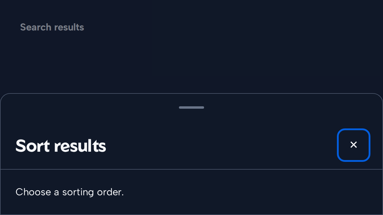 A Bottom Sheet has the heading Sort results and a visible close button in its header.