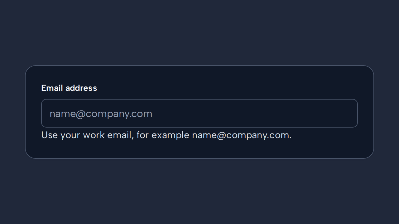 An Email address Input keeps its visible label and shows helper text with the expected format.