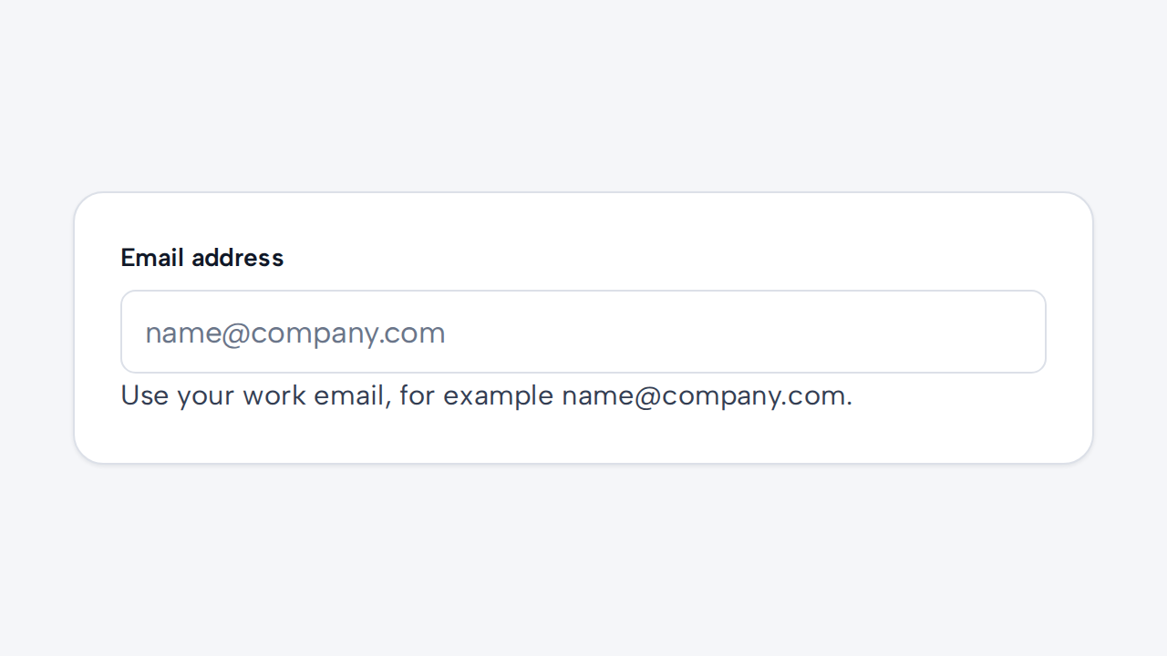 An Email address Input keeps its visible label and shows helper text with the expected format.