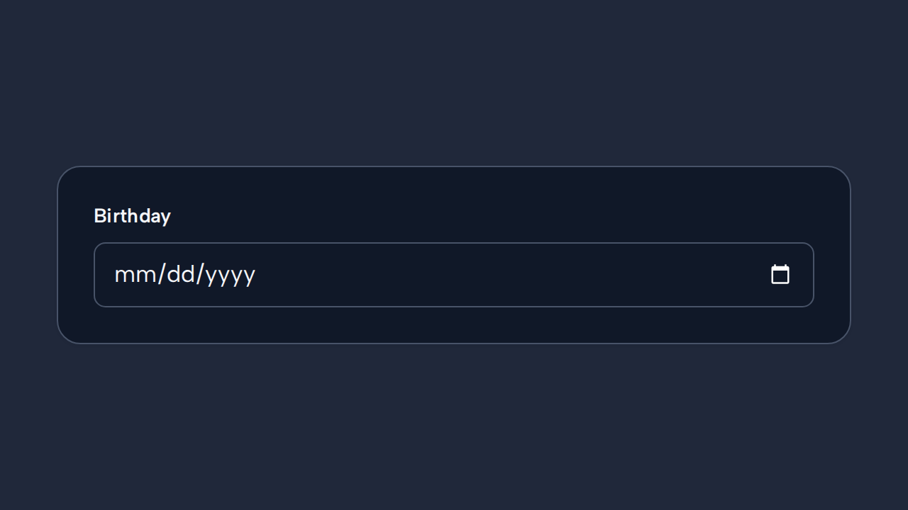 A Birthday Input uses a native date field with a visible Birthday label.