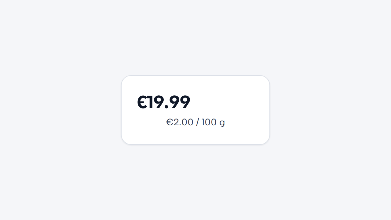 A Price shows the complete localized value €19.99 and the unit price €2.00 per 100 grams.