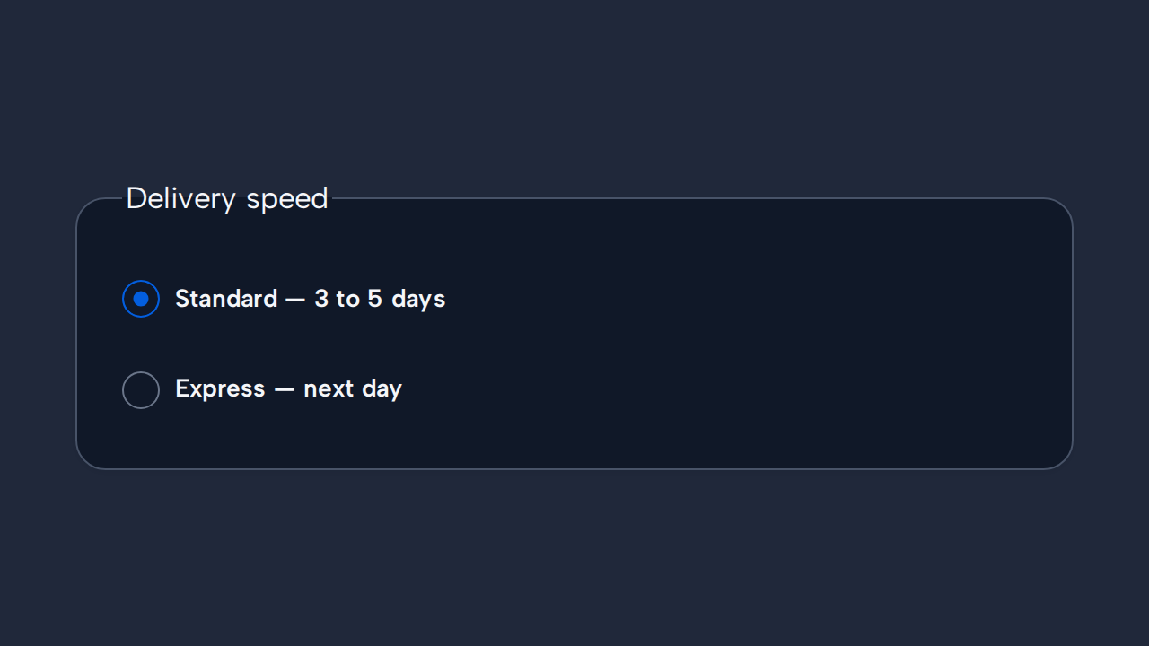 A Delivery speed group contains named Standard and Express Radio options under one visible legend.