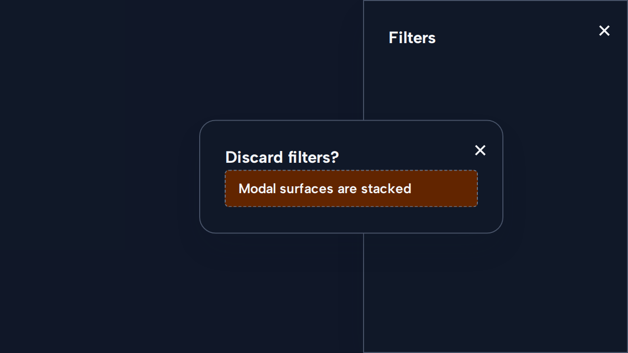 A Side Sheet is incorrectly covered by a smaller confirmation Dialog with a second close control.