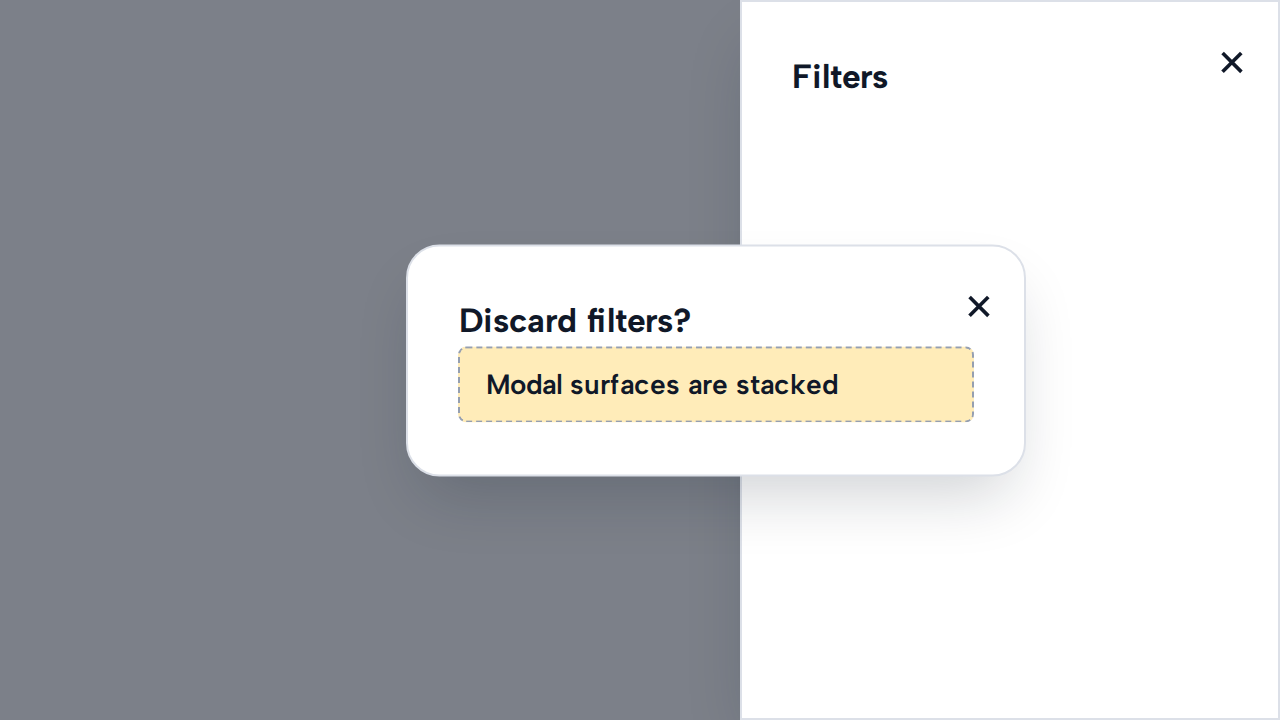 A Side Sheet is incorrectly covered by a smaller confirmation Dialog with a second close control.