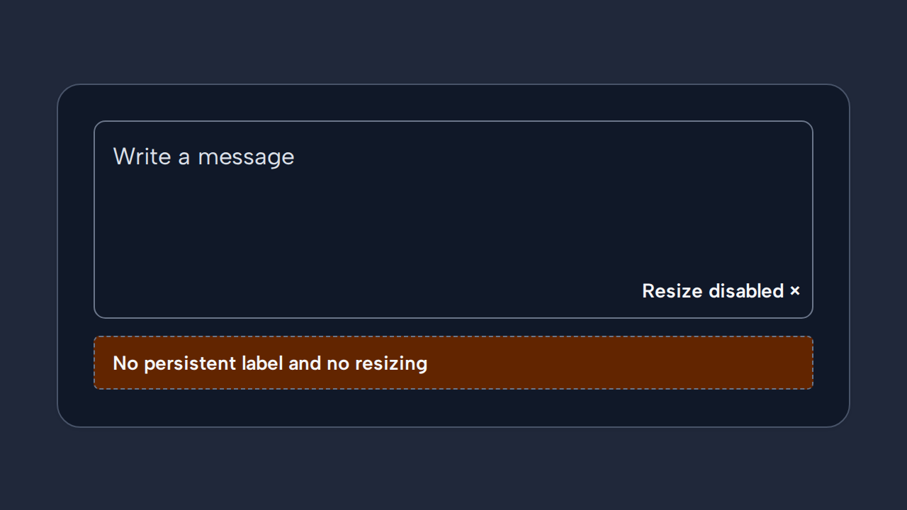A simulated fixed-size Textarea uses Write a message only as placeholder text and shows a crossed resize handle.
