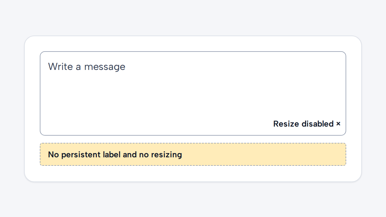 A simulated fixed-size Textarea uses Write a message only as placeholder text and shows a crossed resize handle.