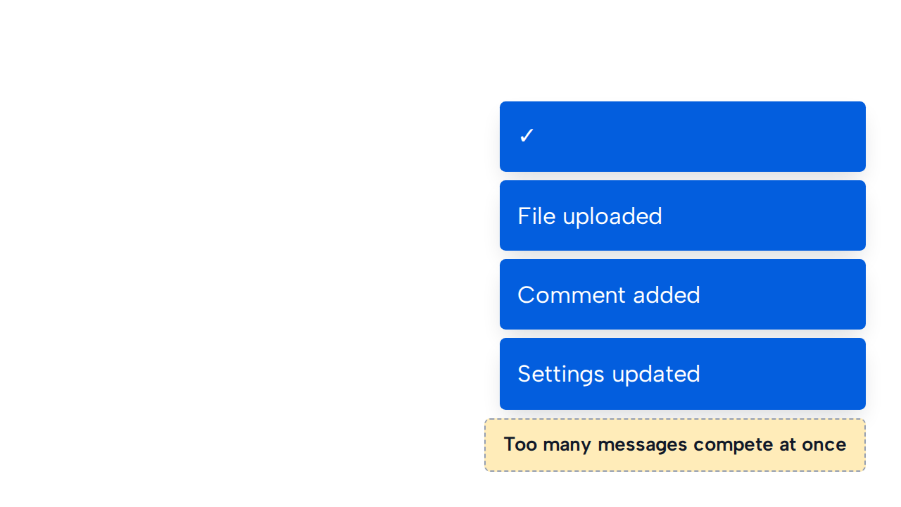 Four overlapping Toasts crowd the same corner, and one success message contains only a check icon.